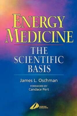 Energy Medicine: The Scientific Basis - Paperback By James L. Oschman - GOOD