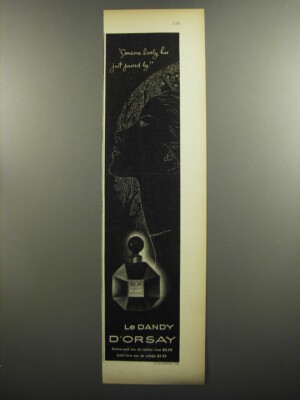 1952 D'Orsay Le Dandy Perfume Ad - Someone lovely has just passed by