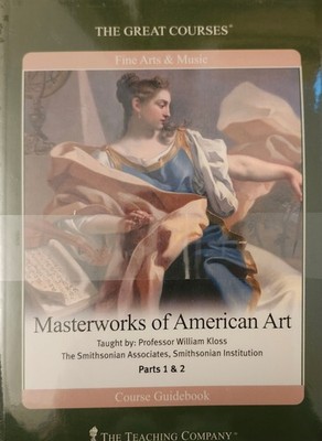 GREAT COURSES Masterworks of American Art, William Kloss 4 DVD Guidebook