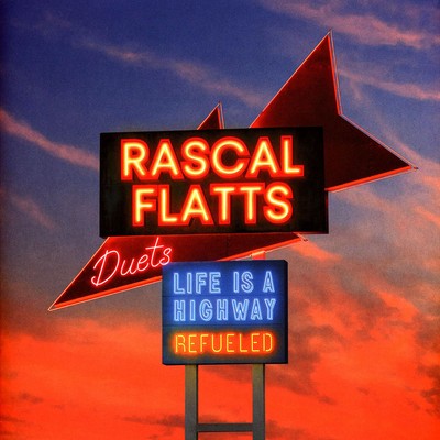 Rascal Flats - Life Is A Highway: Refueled Duets (Vinyl LP - 2025 - Original)