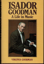 Isador Goodman - A Life In Music ;  Virginia Goodman - Hardback ISBN 0002172925