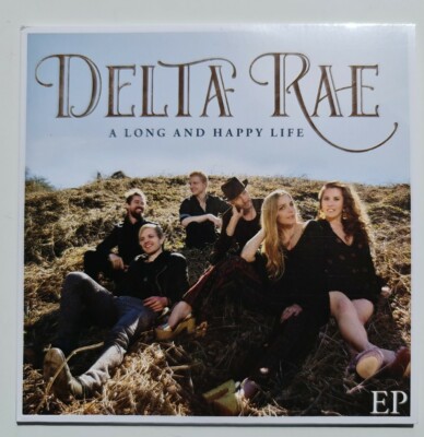 Delta Rae - A Long And Happy Life - CD EP 2017 NEW 