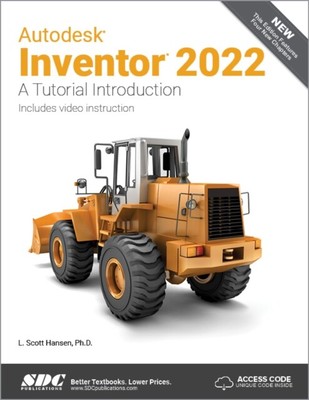  Autodesk Inventor 2022 by L. Scott Hansen  NEW Paperback  softback