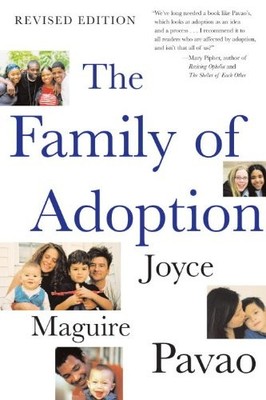 The Family Of Adoption,Joyce Maguire Pavao