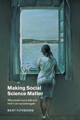 Bent Flyvbjerg Making Social Science Matter (Taschenbuch)