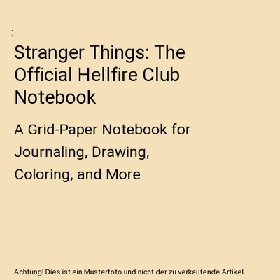 Stranger Things: The Official Hellfire Club Notebook: A Grid-Paper Notebook for 