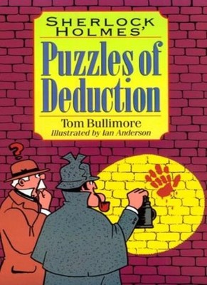 Sherlock Holmes' Puzzles of Deduction,Tom Bullimore
