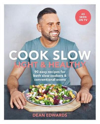 Thumbnail - Cook Slow: Light & Healthy: 90 Easy Recipes For Both Slow Cookers &