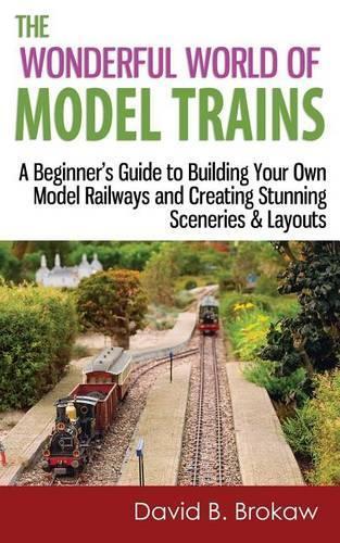 David B Brokaw The Wonderful World of Model Trains (Tascabile)