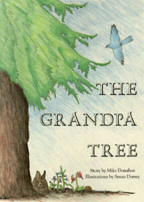 The Grandpa Tree - Paperback By Donahue, Mike - GOOD
