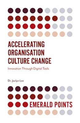 Accelerating Organisation Culture Change: Innovation Through Digital Tools by...