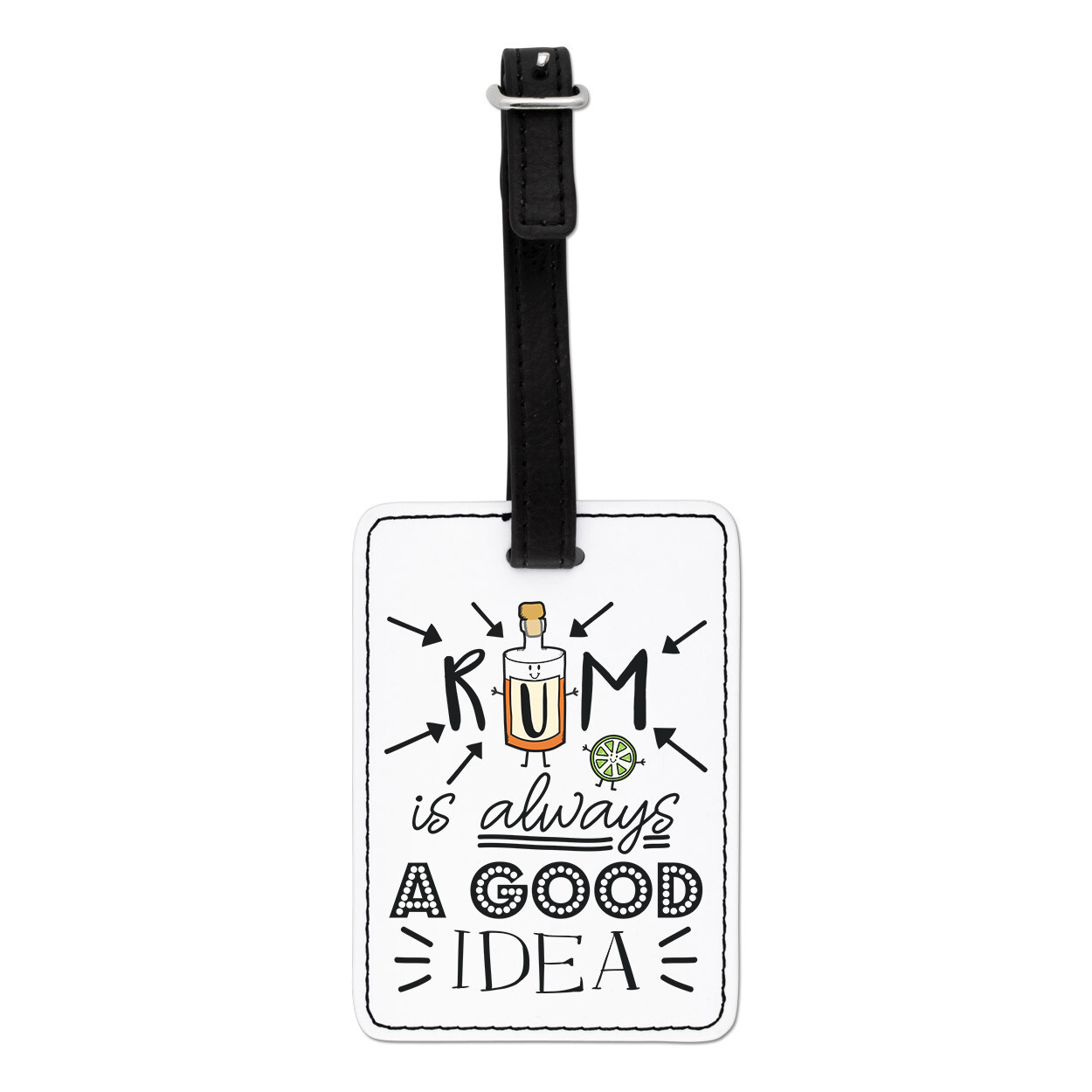 Rum Is Always A Good Idea Visual Luggage Tag Suitcase Bag - Funny