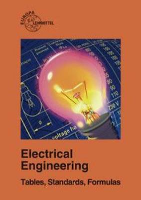 Elektrotechnik: Tabellen, Normen, Formeln von Unbekannt