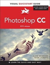 Photoshop CC: Visual QuickStart Guide 2015 release By Elaine W