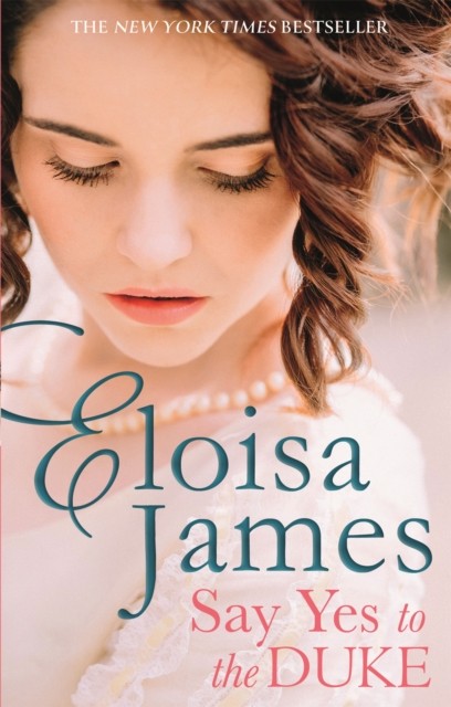 Say Yes to the Duke by Eloisa James (Paperback Book)