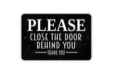 Metal Sign "Please Close The Door Behind You" Wall Art