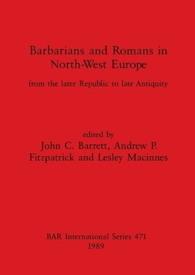 John C. Barrett Andrew P. Fitz Barbarians and Romans in North-west (Taschenbuch)
