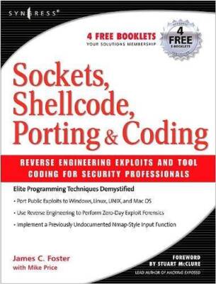 Sockets, Shellcode, Porting, and Coding: Reverse Engineering Exploits and - GOOD