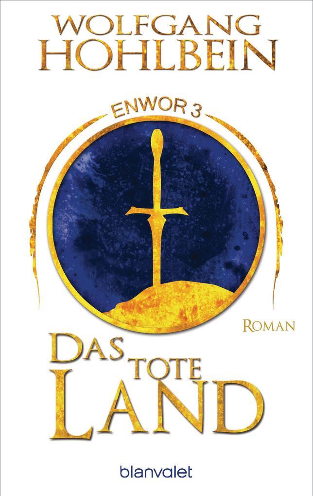 Thumbnail - Das Tote Land - Enwor 3 | Wolfgang Hohlbein | 2019 | Deutsch