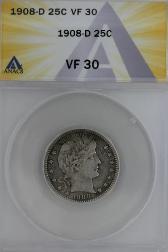 1908-D  .25  ANACS   VF 30   Barber Quarter, Liberty Head Quarter, Barber 25c,