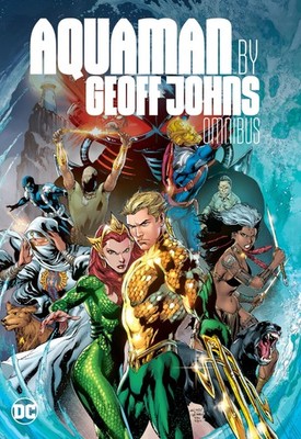 AQUAMAN BY GEOFF JOHNS OMNIBUS BY Geoff Johns HARDCOVER **NEW**
