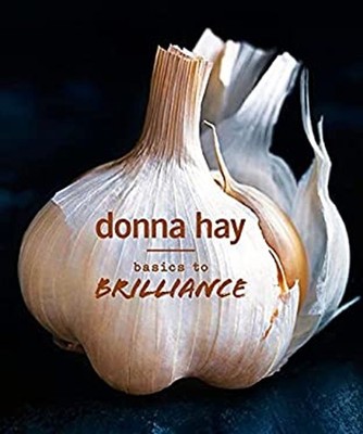 Basics to Brilliance Hardcover Donna Hay