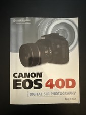 Canon EOS 40D Guide to Digital Photography - Paperback - VERY GOOD
