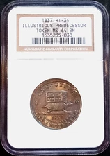 :1837 HT-33 ILLUSTRIOUS PREDECESSOR NEAR GEM NGC MS64BN HARD TIME TOKEN RARE R6