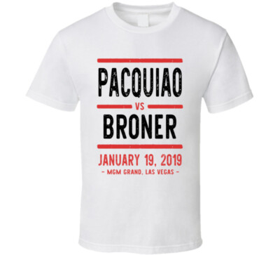 Pacquiao Vs Broner January 19 2019 Mgm Grand Las Vegas Boxing T Shirt