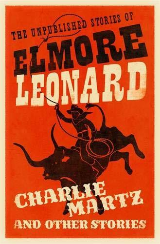 Charlie Martz and Other Stories: The Unpublished Stories of Elmo