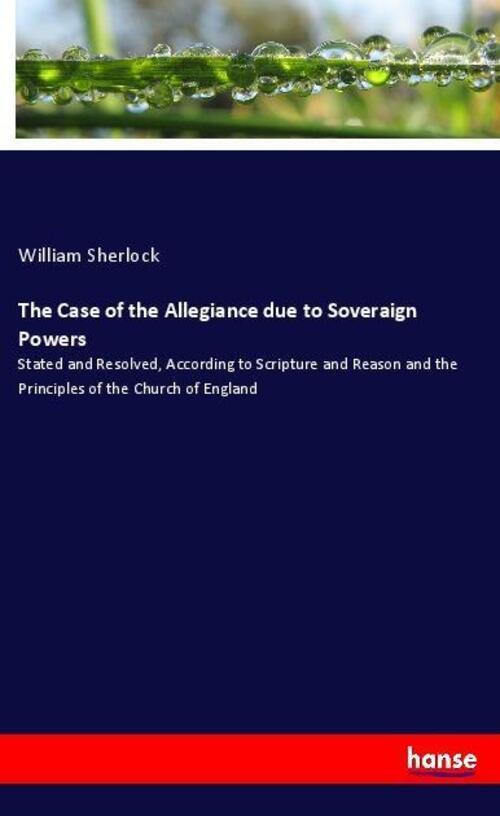 Thumbnail - The Case Of The Allegiance Due To Soveraign Powers William Sherlock