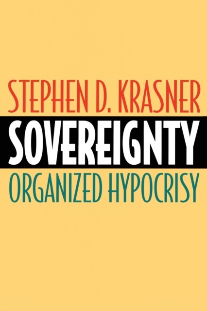 Sovereignty: Organized Hypocrisy - Image 2