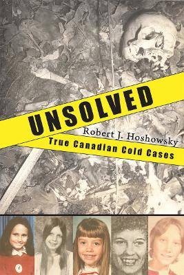 Unsolved, Hoshowsky, Robert J,  Paperback