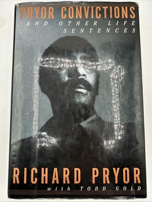 Pryor Convictions And Other Life Sentences Richard Pryor Todd Gold HC 1995 DJ