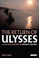 The Return Of Ulysses | A Cultural History Of Homer's Odyssey | Edith Hall