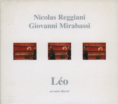 NICOLAS REGGIANI & GIOVANNI MIRABASSI Leo Ferré in völliger Freiheit 