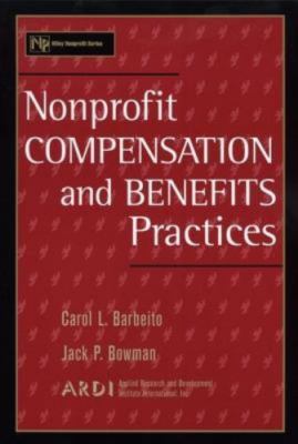 Nonprofit Compensation and Benefits Practices (Wiley Nonprofit Law, Finance ...