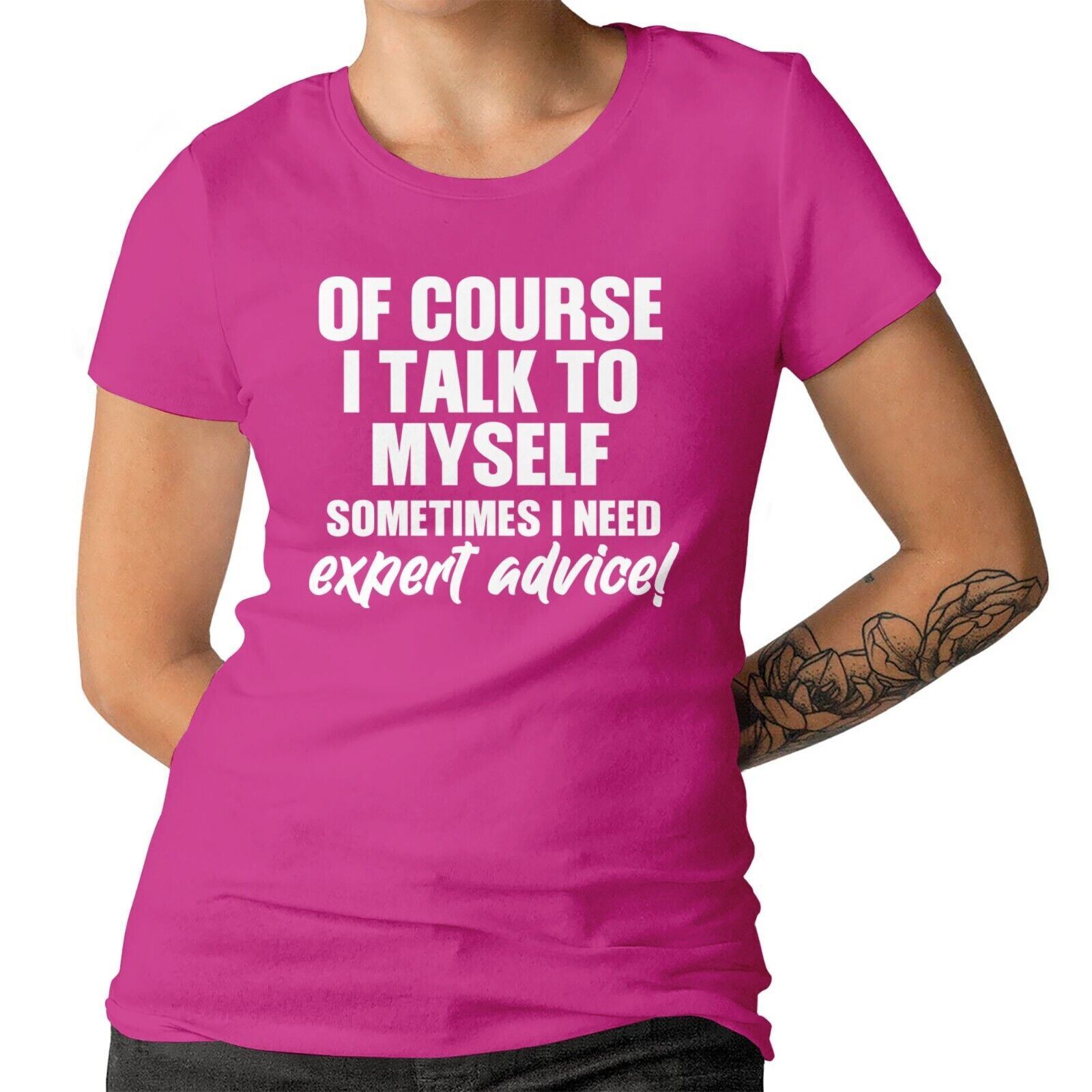 Of Course I Talk to Myself Sometimes Men's Ladies Tshirt Funny Slogan