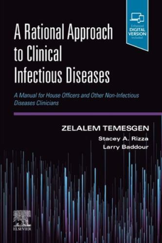 A Rational Approach to Clinical Infectious Diseases Temesgen Baddour Rizza