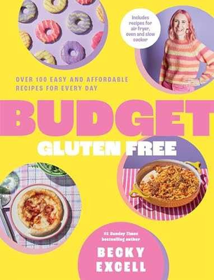 #ad Budget Gluten Free: Over 100 Easy and Hardcover by Excell Becky Very Good $9.29