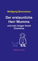 Der Erstaunliche Herr Wumms Und Sein Kluger Hund Charisma | Wolfgang Brenneisen