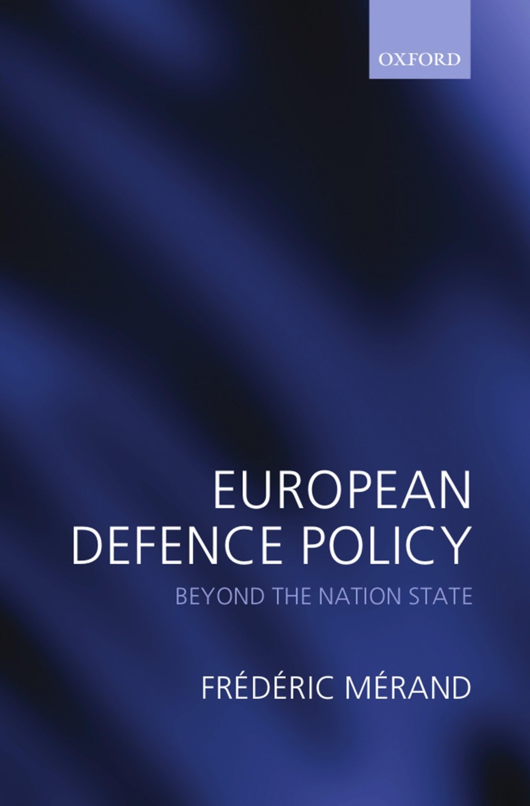 European Defence Policy Beyond the Nation State - Frederic Merand - HBK - Good