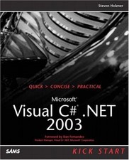 MICROSOFT VISUAL C .NET 2003 KICK START By Steven Holzner