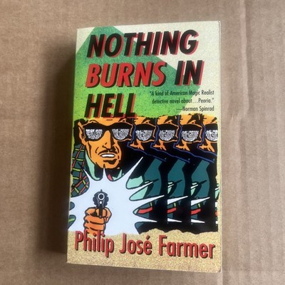 Nothing Burns in Hell Mass Market Paperback Philip Josè Farmer