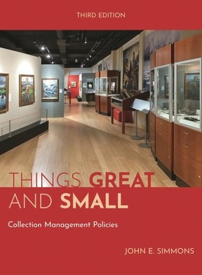 Things Great and Small : Collection Management Policies, Hardcover by Simmons...