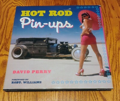 Hot Rod Pin-Ups by David Perry (2005, Hardcover)