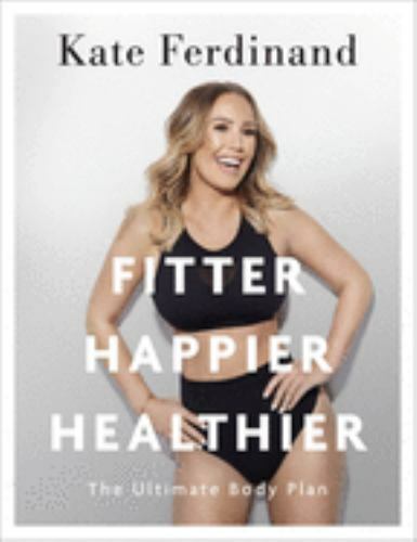 Fitter, Happier, Healthier: The Ultimate 4 Week Body Transformation Plan by Kat - Image 3