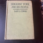 SERGEANT YORK AND HIS PEOPLE by Sam K Cowan - 1922 Hardcover