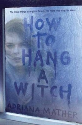 How to Hang a Witch - Hardcover By Mather, Adriana - VERY GOOD