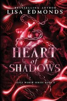Heart Of Shadows (Alice Worth Book 5) An Alice Worth Novel Lisa Edmonds Buch